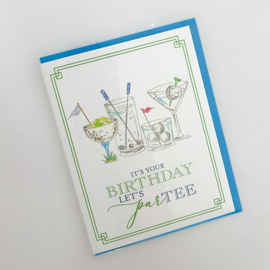It's Your Birthday Let's ParTee Greeting Card