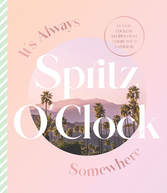 It's Always Spritz O'Clock Somewhere Book