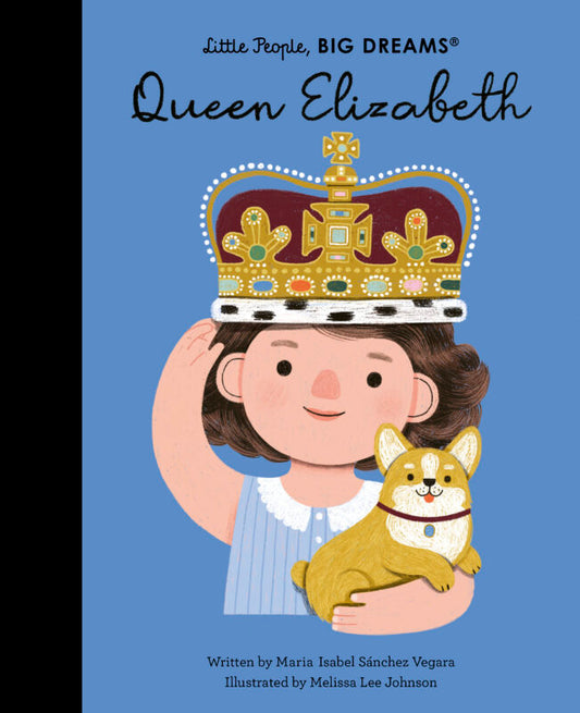 Queen Elizabeth: Little People, Big Dreams Book