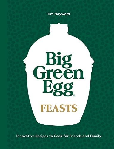 Big Green Egg Feasts Book