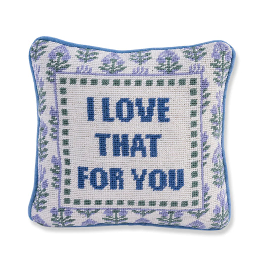 Love That For You Pillow