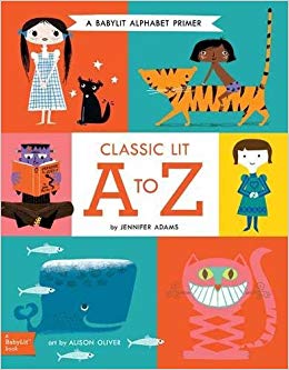 Classic Lit A to Z: A BabyLit Alphabet Book
