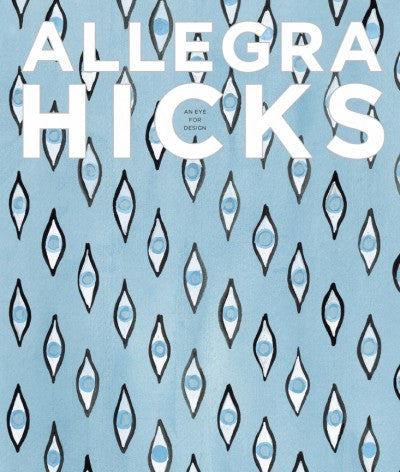 Allegra Hicks: An Eye for Design Book