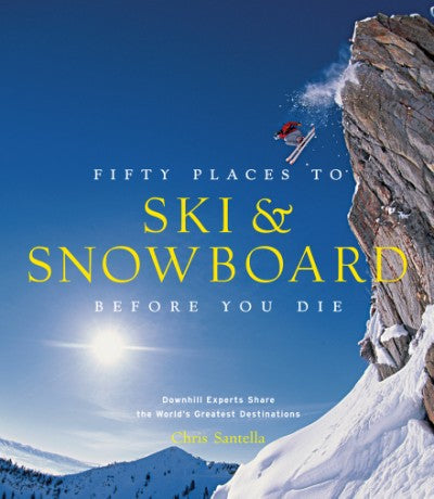 Fifty Places to Ski & Snowboard Book