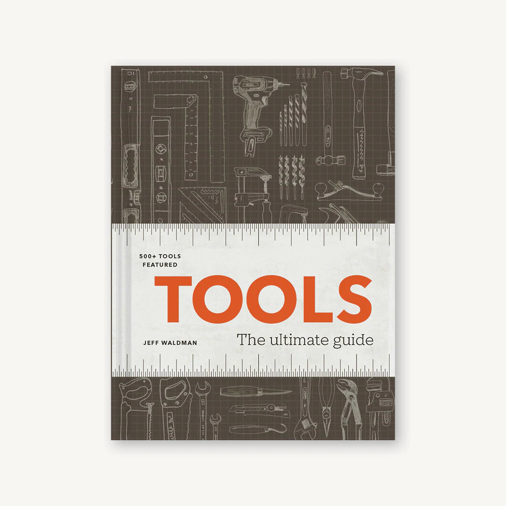 Tools: The Ultimate Guide Book