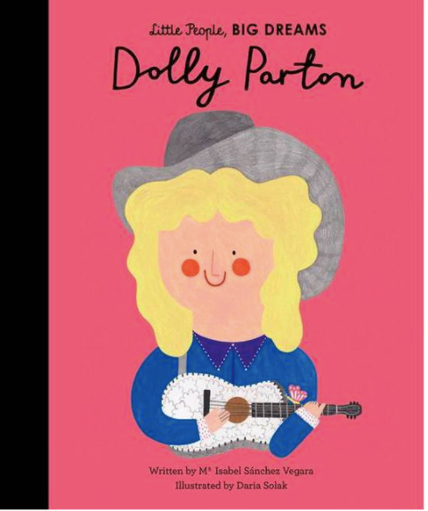 Dolly Parton: Little People, Big Dreams Book