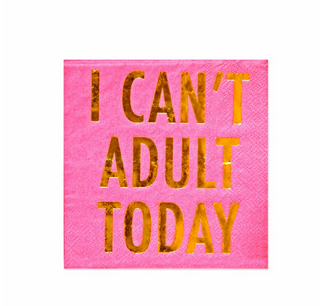 I Can't Adult Today Beverage Napkins