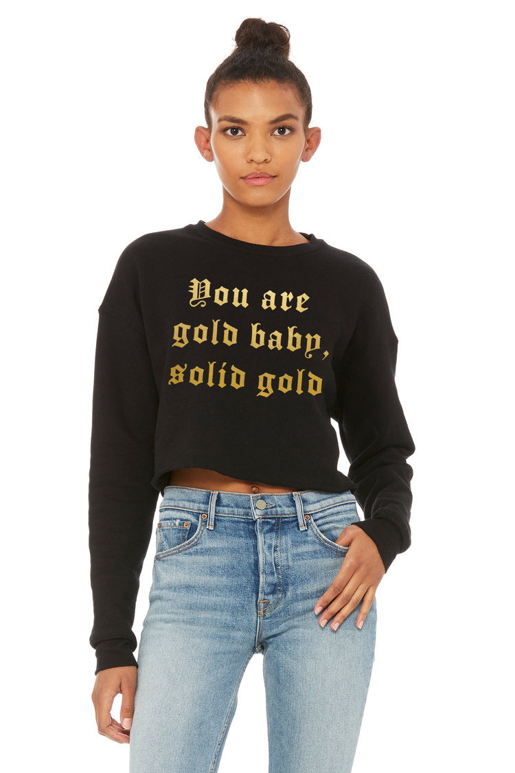 You're Gold Sweatshirt