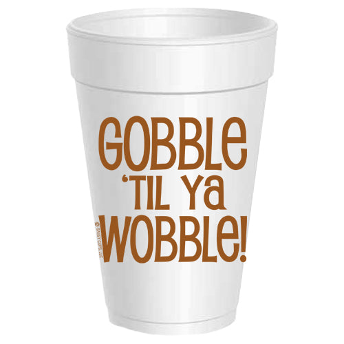 Gobble Till You Wobble Styrofoam Cups Sleeve