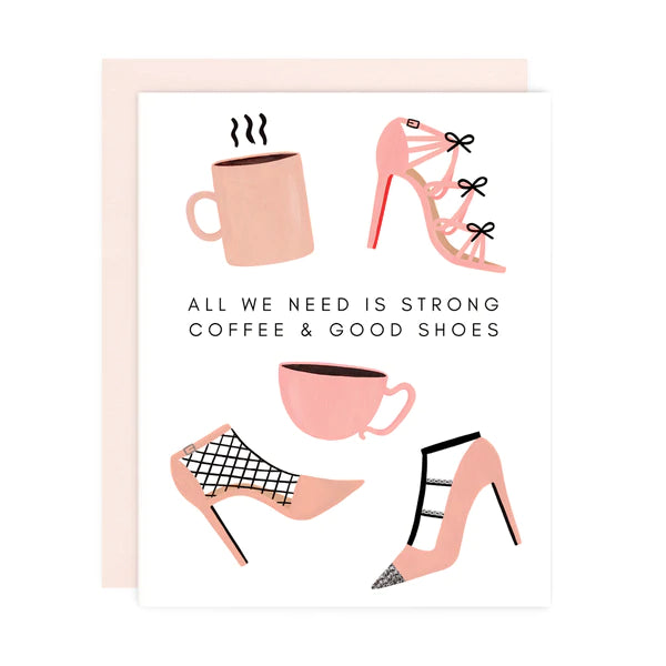 Strong Coffee Good Shoes Card