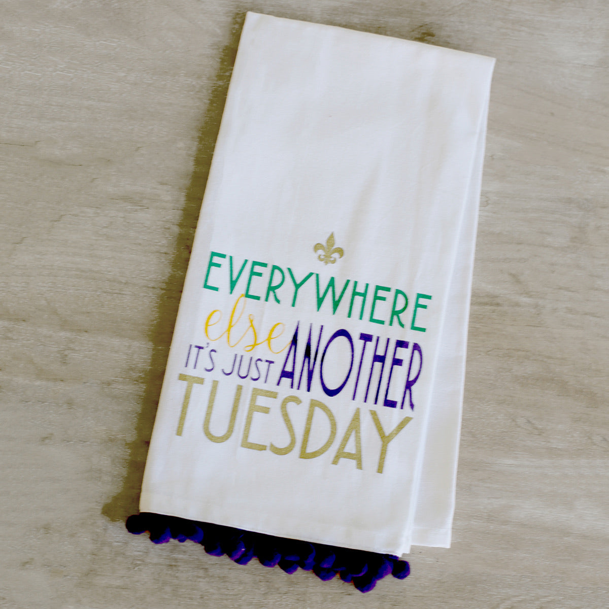 Everywhere Else is Tuesday Hand Towel
